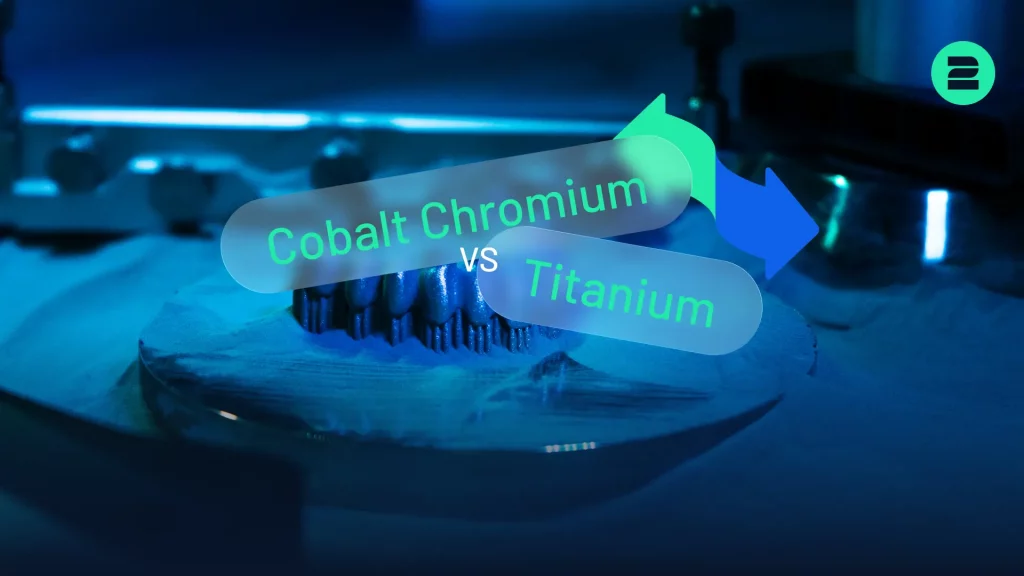 Cobalt Chromium vs. Titanium in Dental 3D Printing cover
